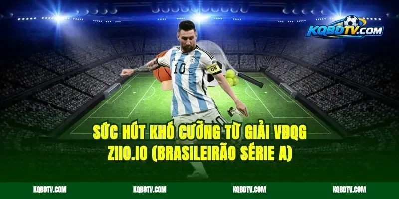 Sức Hút Khó Cưỡng Từ Giải VĐQG ykqbd.com (Brasileirão Série A)